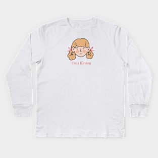 I’m a Kirsten Kids Long Sleeve T-Shirt